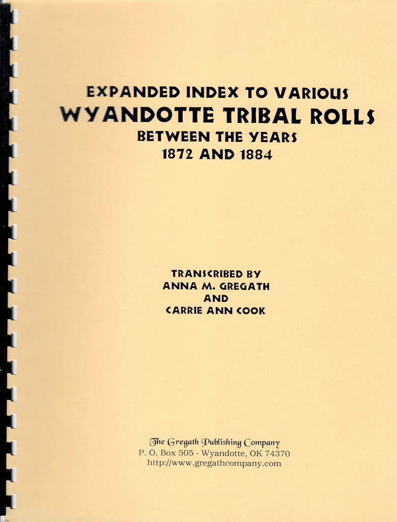 Expanded Index to Various Wyandotte Tribal Rolls Between the Years 1872 and 1884