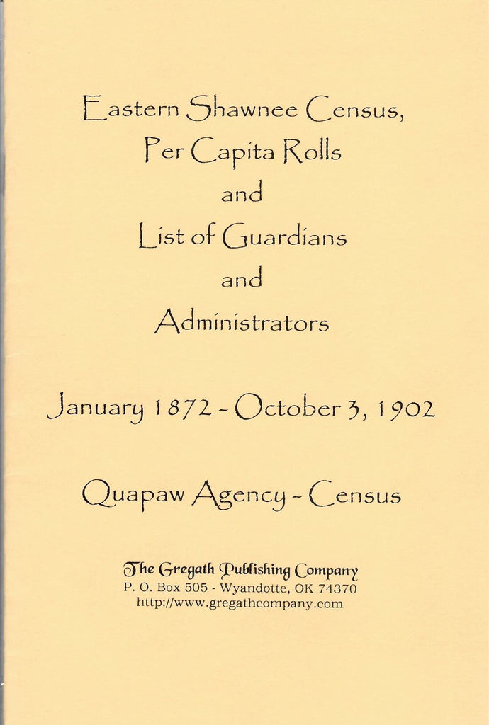 Expanded Index of the Eastern Shawnee Census, Per Capita Rolls and Lists of Guardians and Administrators
