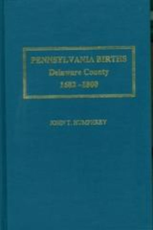 Pennsylvania Births: Delaware County, 1682-1800