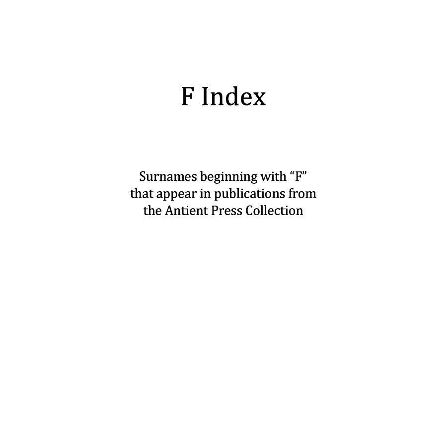F Surname Index for Antient Press