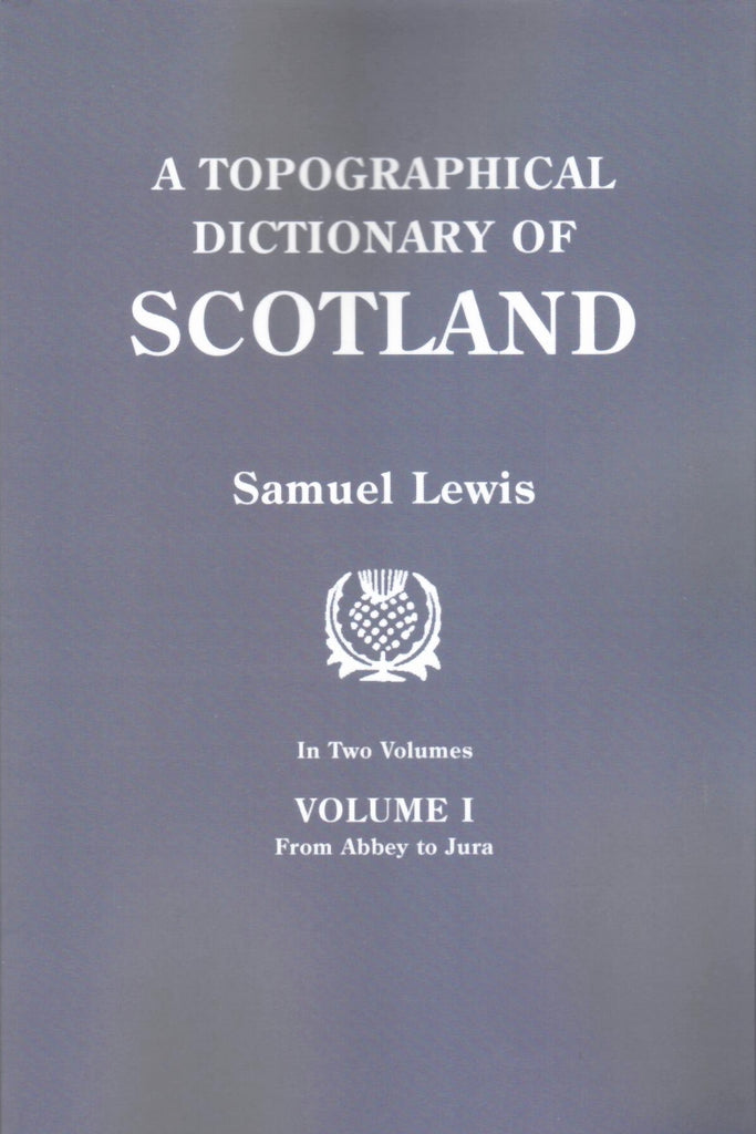 A Topographical Dictionary of Scotland vol. 1