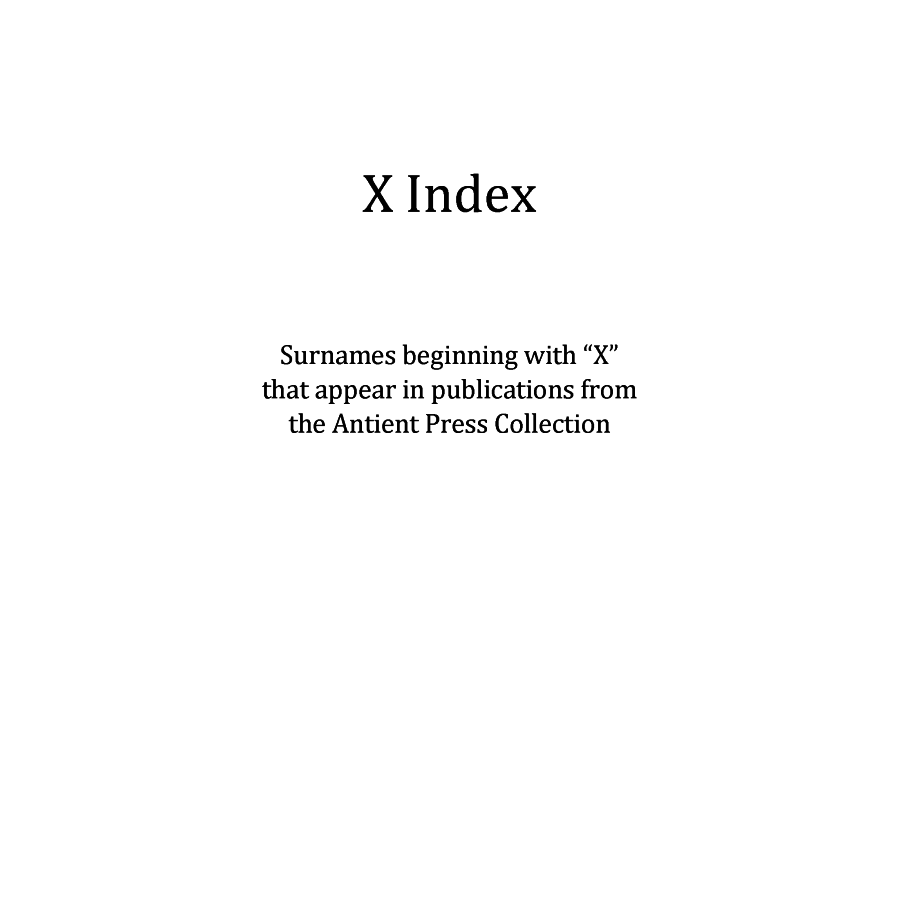 X Surname Index for Antient Press